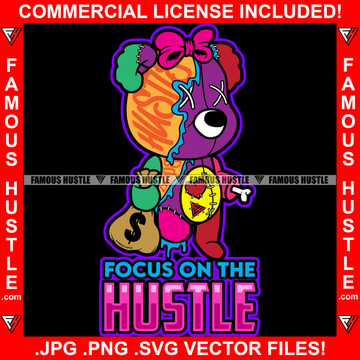 Focus On Hustle Broken Woman Patched Gangster Female Teddy Bear Patches Bone Hand Cash Money Bag Cute Lady Bow Hip Hop Rap Rapper Plug Trap Famous Quote Art Graphic Design Logo T-Shirt Print Printing JPG PNG SVG Vector Cut File